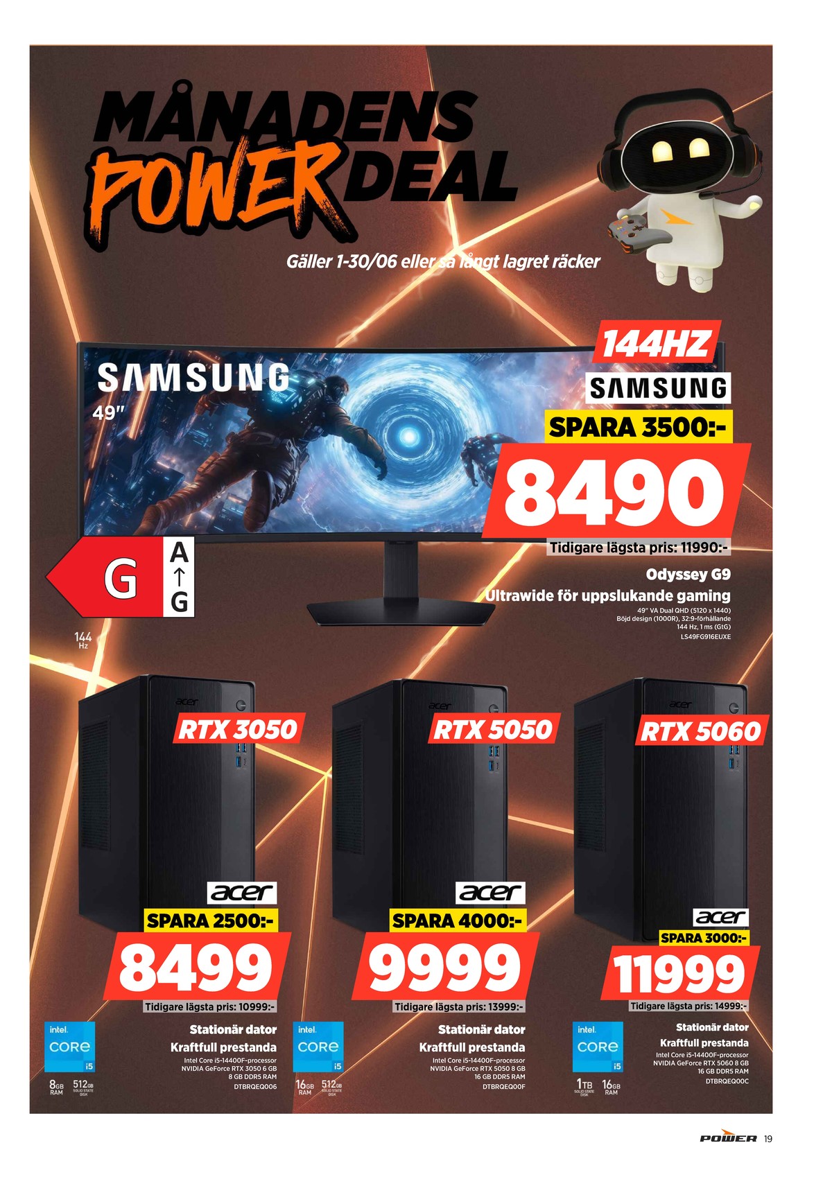 Se Power reklamblad för vecka 23 på Kampanjveckan.se. Se bra erbjudanden på många varor. Läs reklambladet här! Sida 19