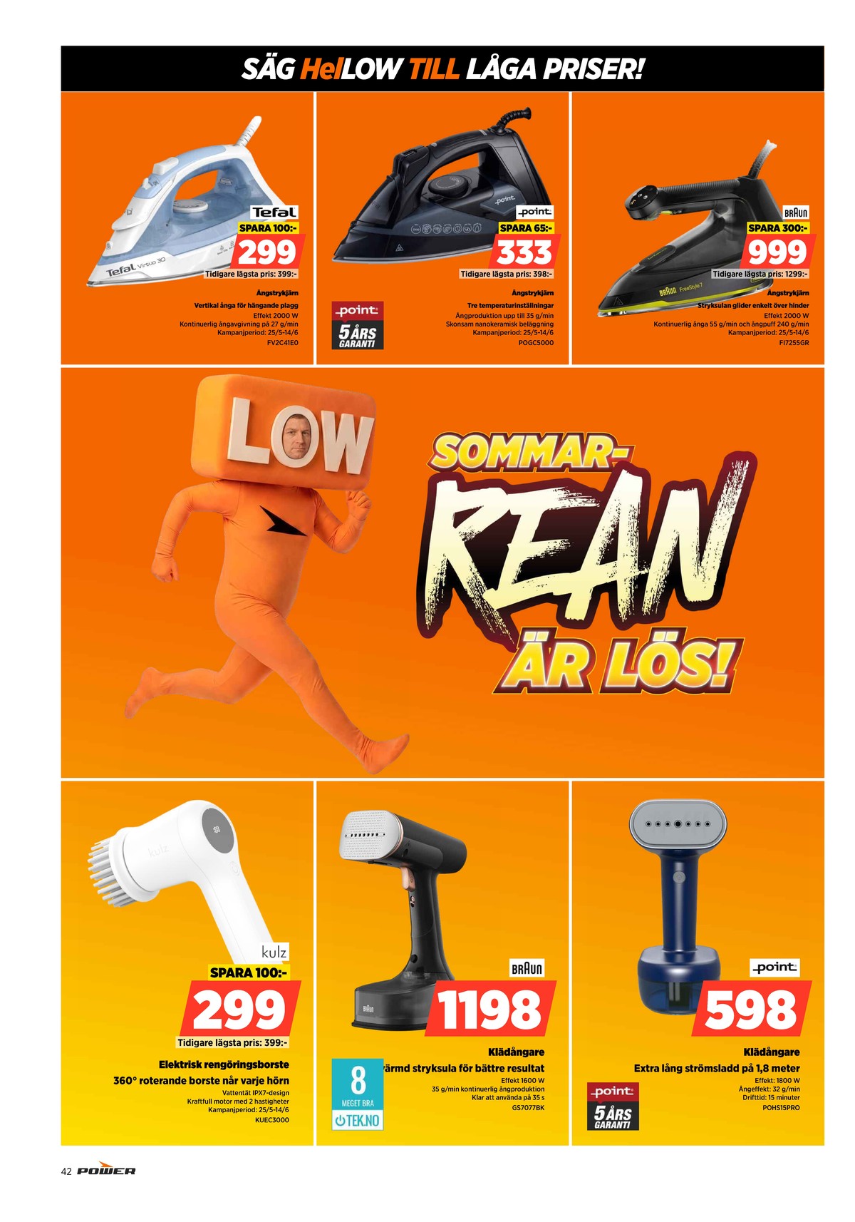 Se Power reklamblad för vecka 23 på Kampanjveckan.se. Se bra erbjudanden på många varor. Läs reklambladet här! Sida 42