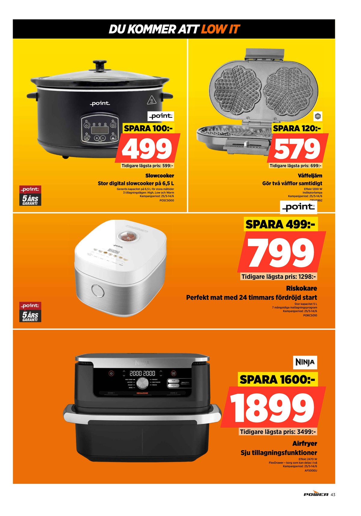 Se Power reklamblad för vecka 23 på Kampanjveckan.se. Se bra erbjudanden på många varor. Läs reklambladet här! Sida 43