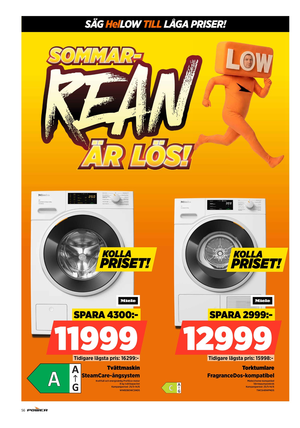 Se Power reklamblad för vecka 23 på Kampanjveckan.se. Se bra erbjudanden på många varor. Läs reklambladet här! Sida 56
