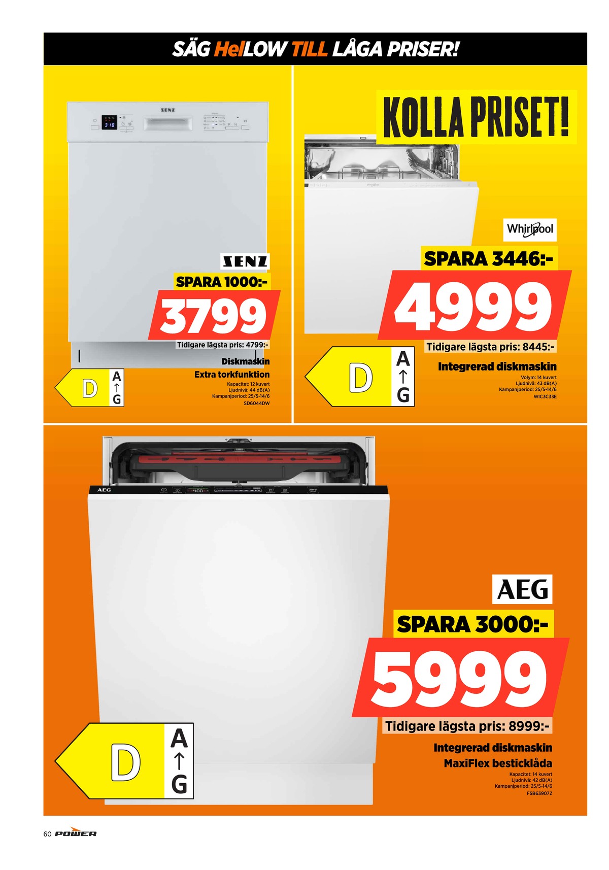 Se Power reklamblad för vecka 23 på Kampanjveckan.se. Se bra erbjudanden på många varor. Läs reklambladet här! Sida 60