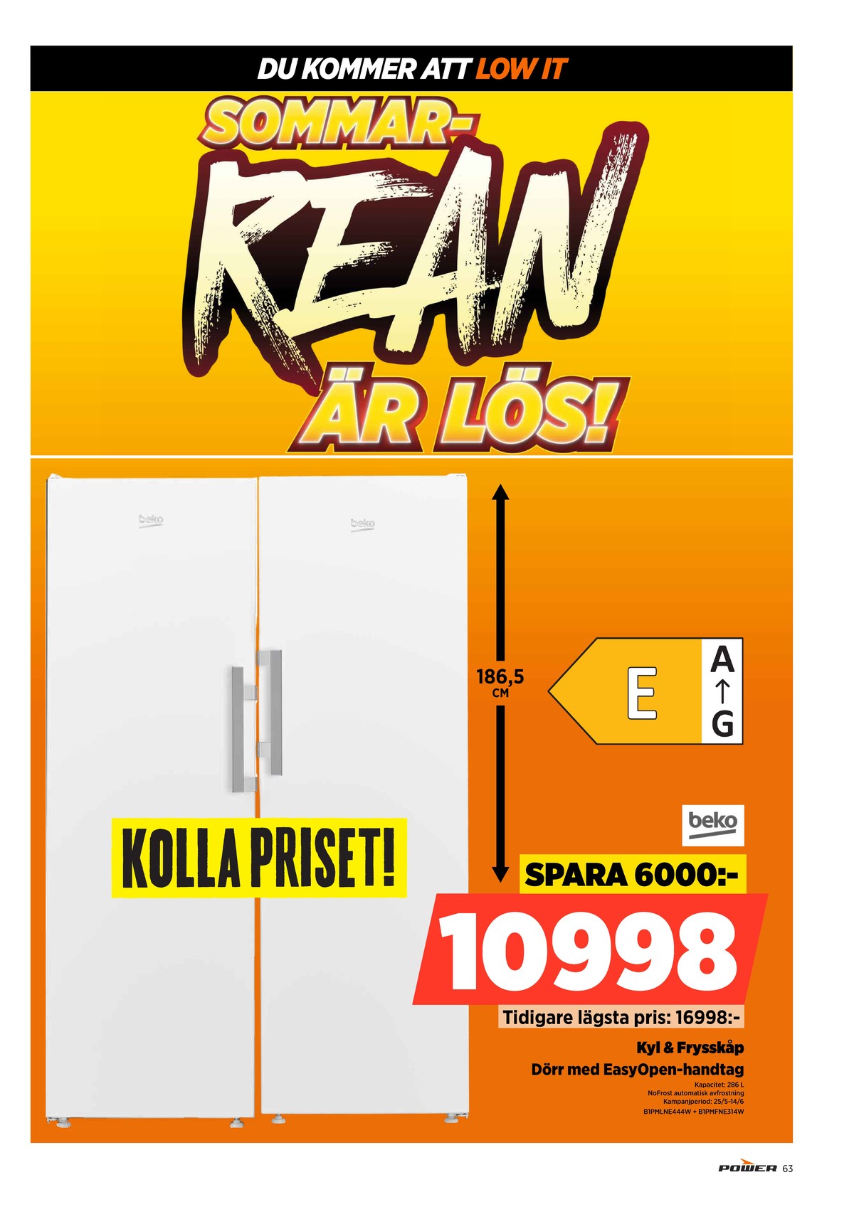 Se Power reklamblad för vecka 23 på Kampanjveckan.se. Se bra erbjudanden på många varor. Läs reklambladet här! Sida 63