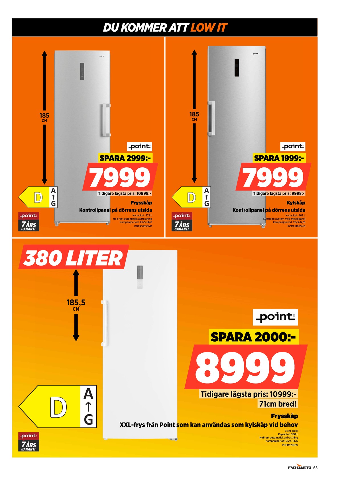 Se Power reklamblad för vecka 23 på Kampanjveckan.se. Se bra erbjudanden på många varor. Läs reklambladet här! Sida 65