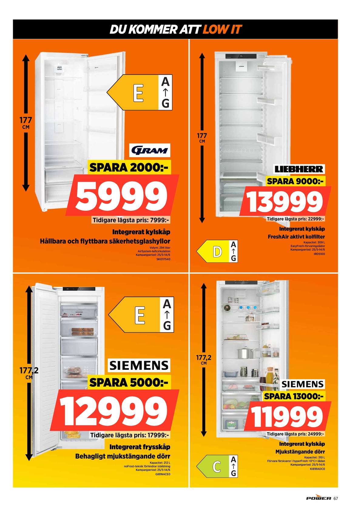 Se Power reklamblad för vecka 23 på Kampanjveckan.se. Se bra erbjudanden på många varor. Läs reklambladet här! Sida 67