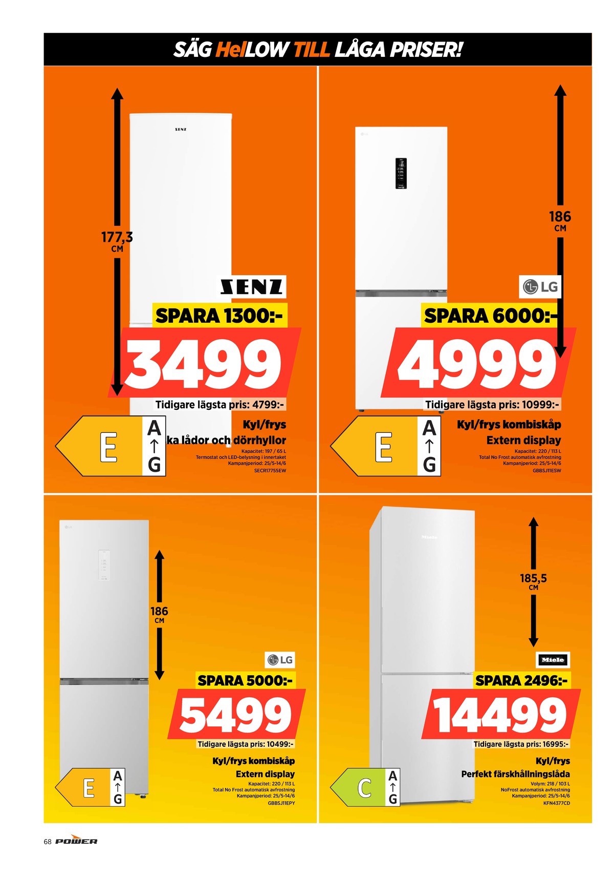 Se Power reklamblad för vecka 23 på Kampanjveckan.se. Se bra erbjudanden på många varor. Läs reklambladet här! Sida 68