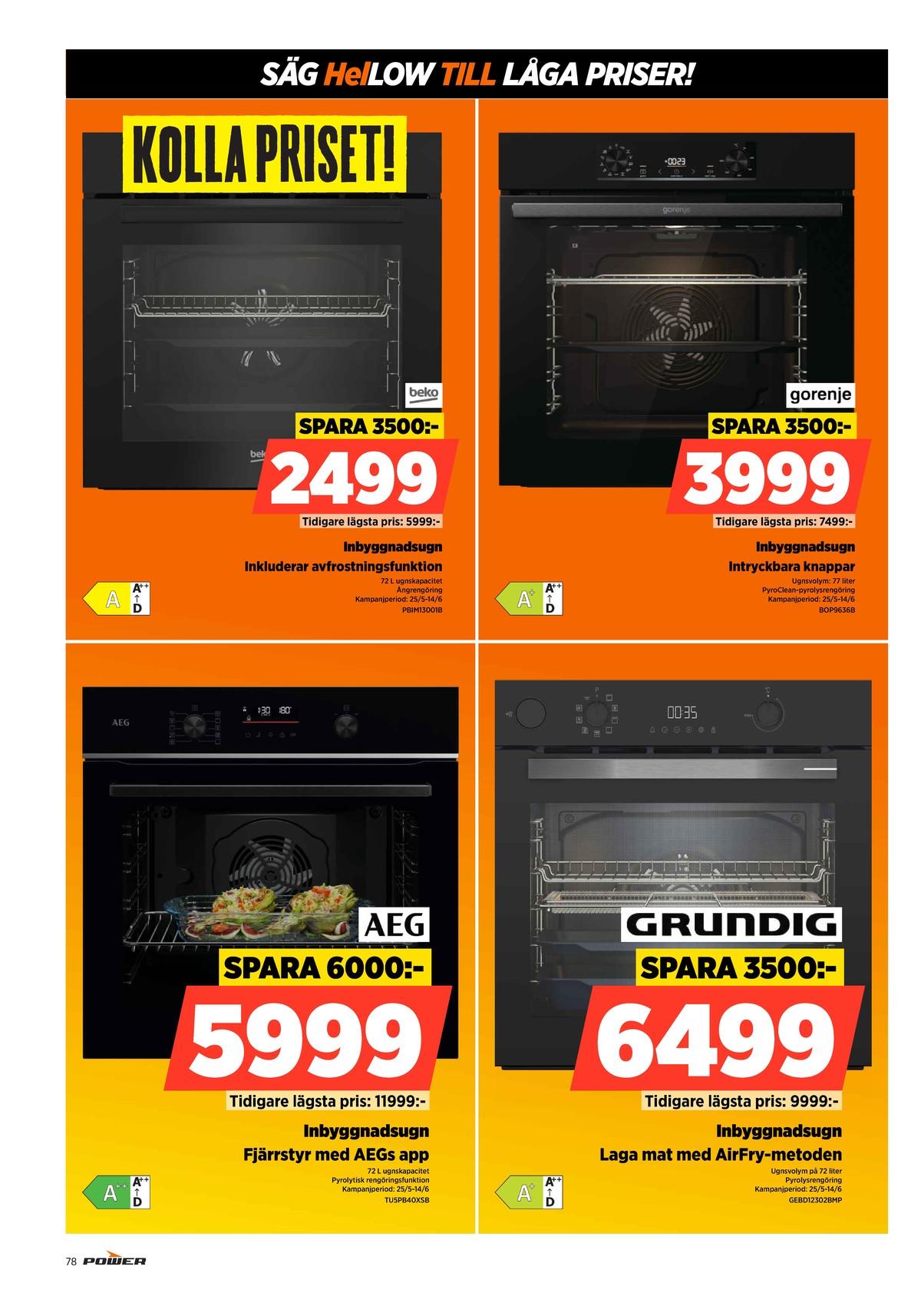 Se Power reklamblad för vecka 23 på Kampanjveckan.se. Se bra erbjudanden på många varor. Läs reklambladet här! Sida 78