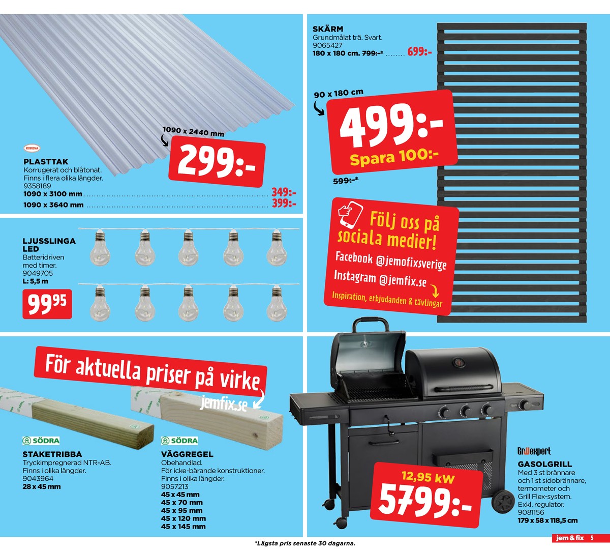 Se Jem & Fix reklamblad för vecka 23 på Kampanjveckan.se. Se bra erbjudanden på många varor. Läs reklambladet här! Sida 5
