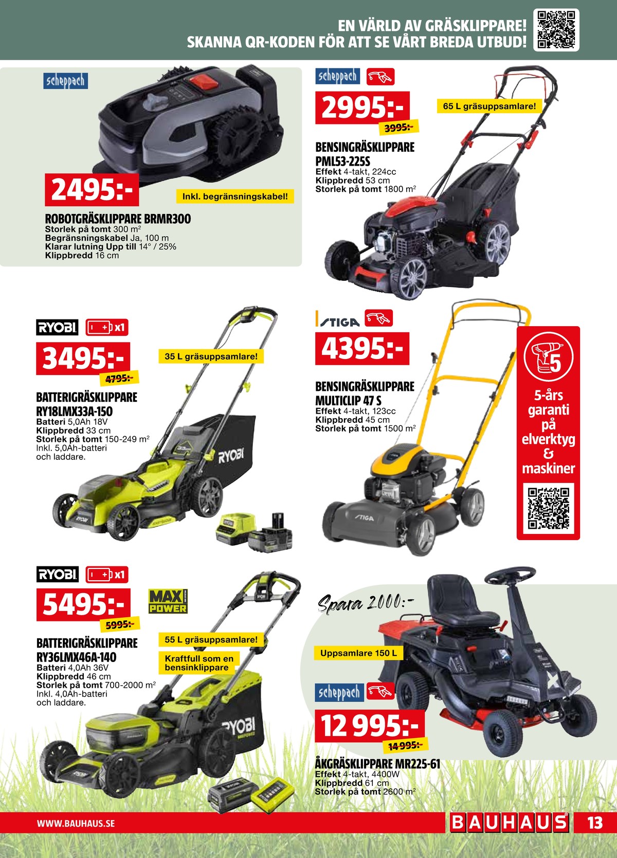 Se Bauhaus reklamblad för vecka 23 på Kampanjveckan.se. Se bra erbjudanden på många varor. Läs reklambladet här! Sida 13