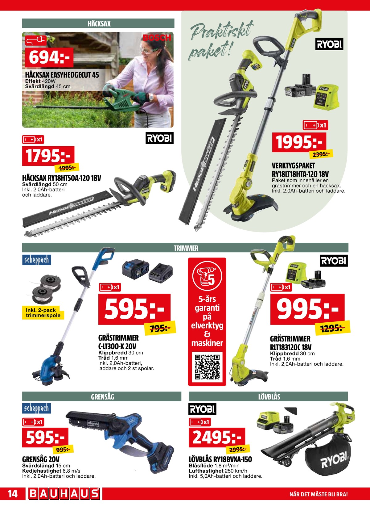 Se Bauhaus reklamblad för vecka 23 på Kampanjveckan.se. Se bra erbjudanden på många varor. Läs reklambladet här! Sida 14