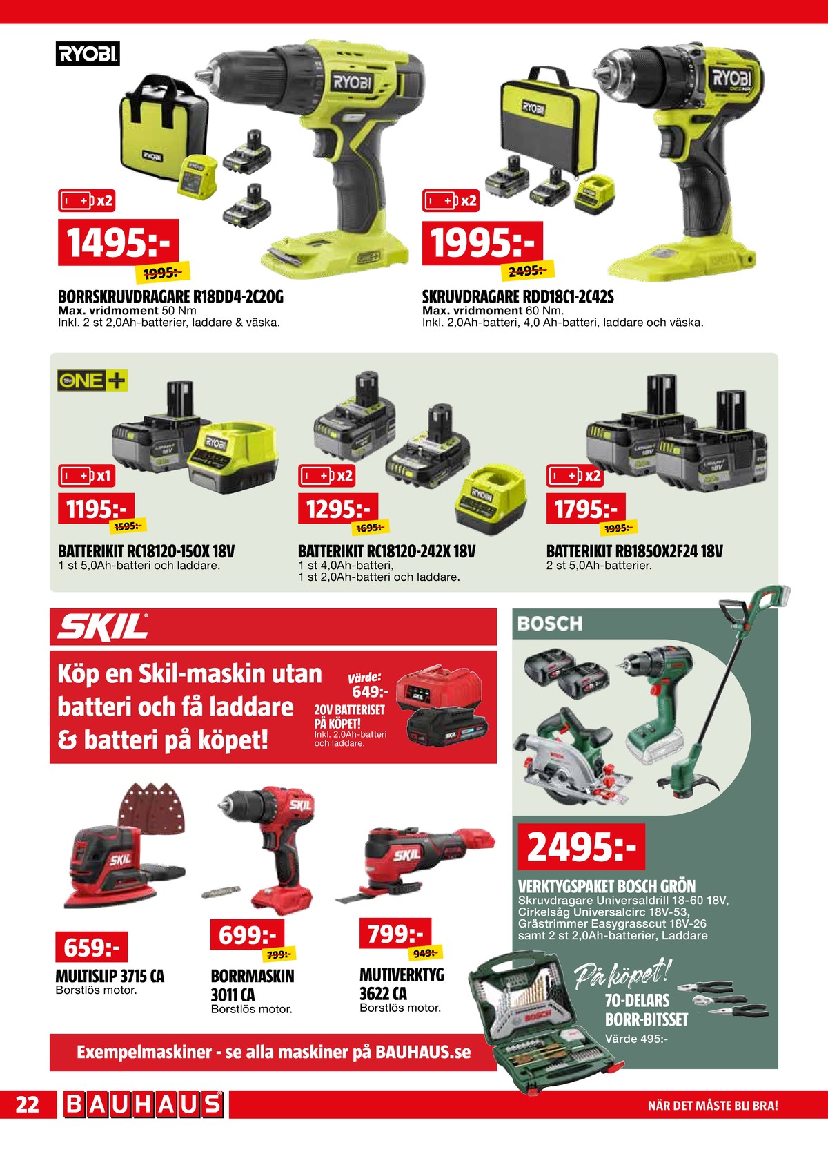 Se Bauhaus reklamblad för vecka 23 på Kampanjveckan.se. Se bra erbjudanden på många varor. Läs reklambladet här! Sida 22