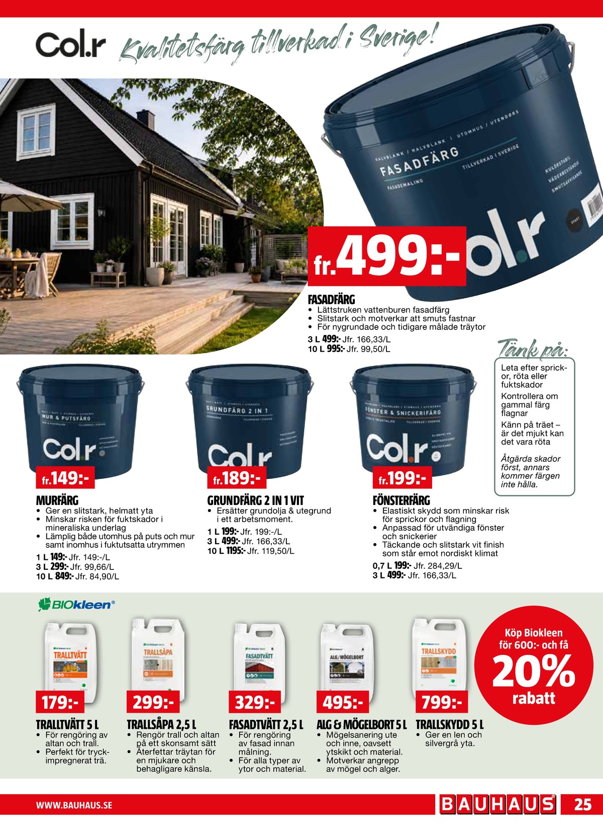 Se Bauhaus reklamblad för vecka 23 på Kampanjveckan.se. Se bra erbjudanden på många varor. Läs reklambladet här! Sida 25