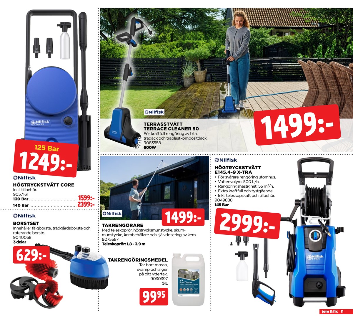 Se Jem & Fix reklamblad för vecka 23 på Kampanjveckan.se. Se bra erbjudanden på många varor, t.ex. högtryckstvätt nilfisk eller högtryckstvätt nilfisk. Läs reklambladet här! Sida 11
