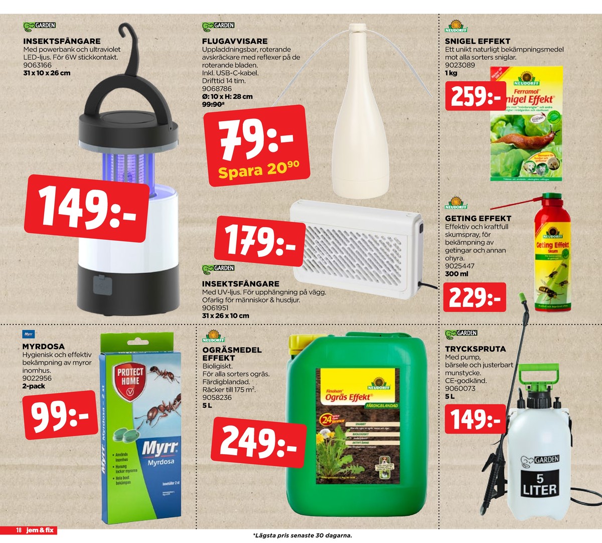 Se Jem & Fix reklamblad för vecka 23 på Kampanjveckan.se. Se bra erbjudanden på många varor, t.ex. insektfångare garden eller andra varor. Läs reklambladet här! Sida 18