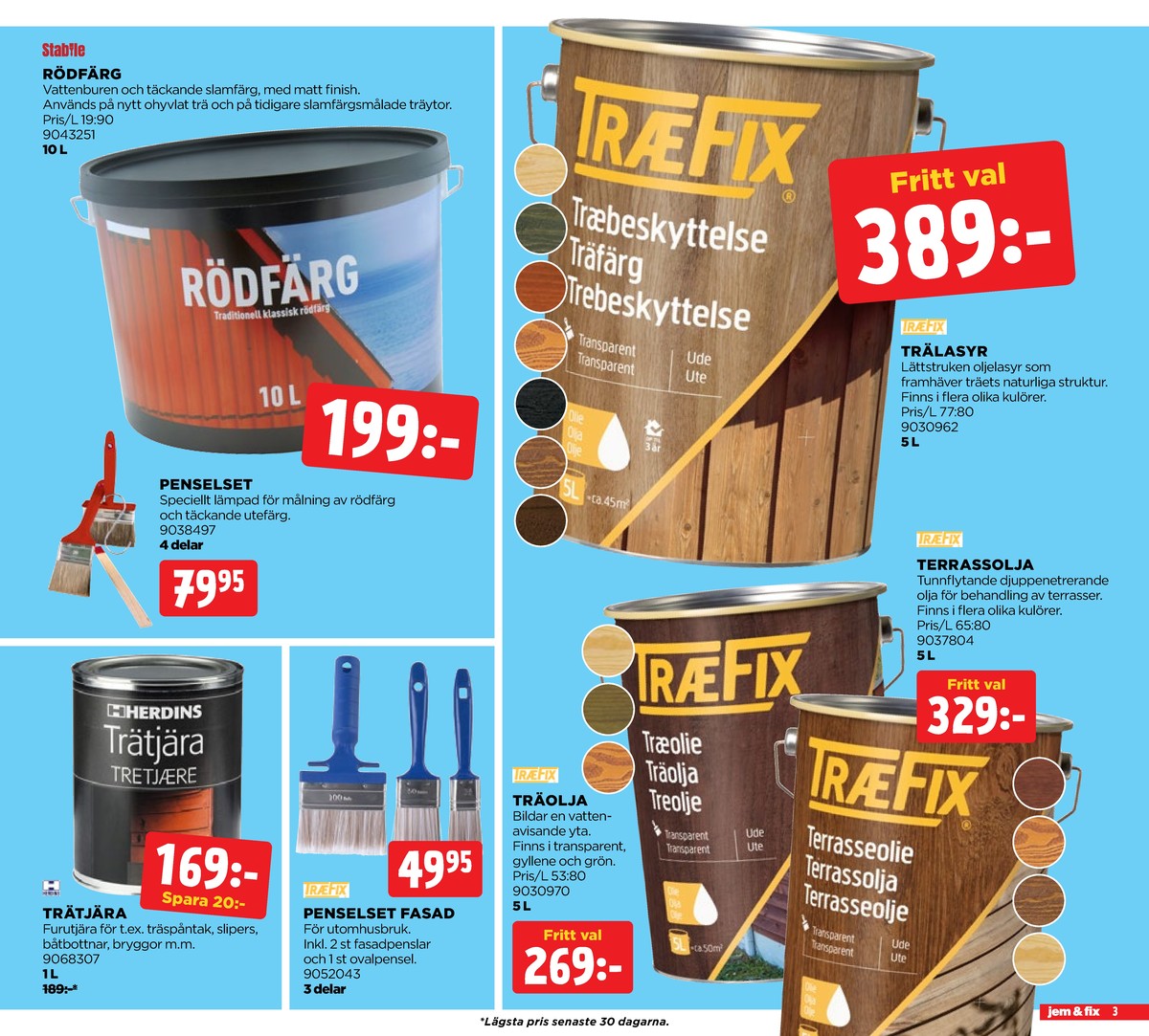 Se Jem & Fix reklamblad för vecka 23 på Kampanjveckan.se. Se bra erbjudanden på många varor, t.ex. målarfärg stabile eller andra varor. Läs reklambladet här! Sida 3