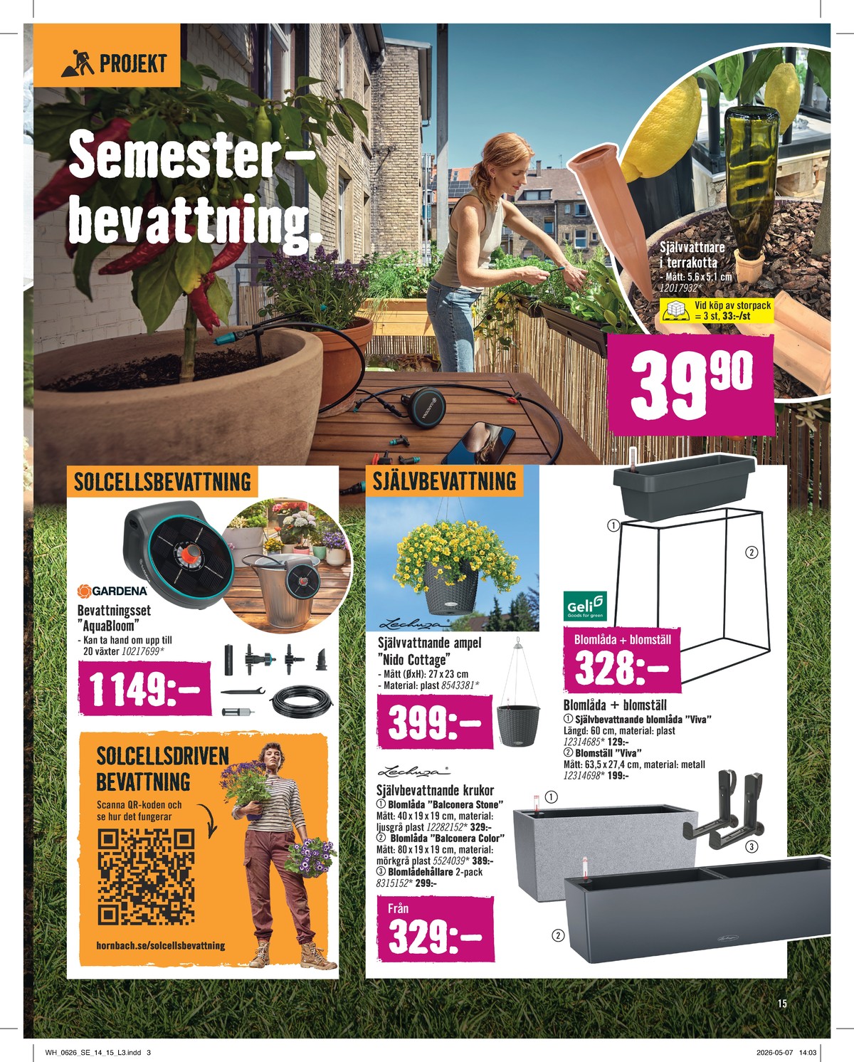 Se Hornbach reklamblad för vecka 24 på Kampanjveckan.se. Se bra erbjudanden på många varor. Läs reklambladet här! Sida 15