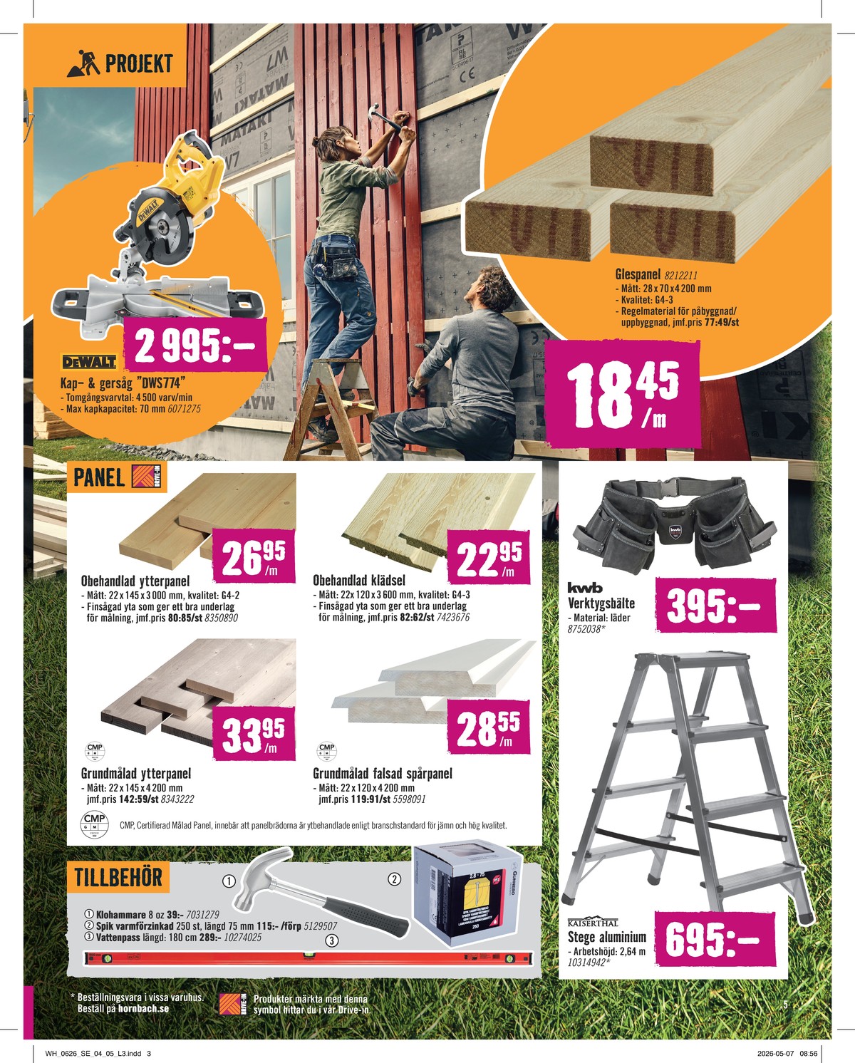 Se Hornbach reklamblad för vecka 24 på Kampanjveckan.se. Se bra erbjudanden på många varor. Läs reklambladet här! Sida 5