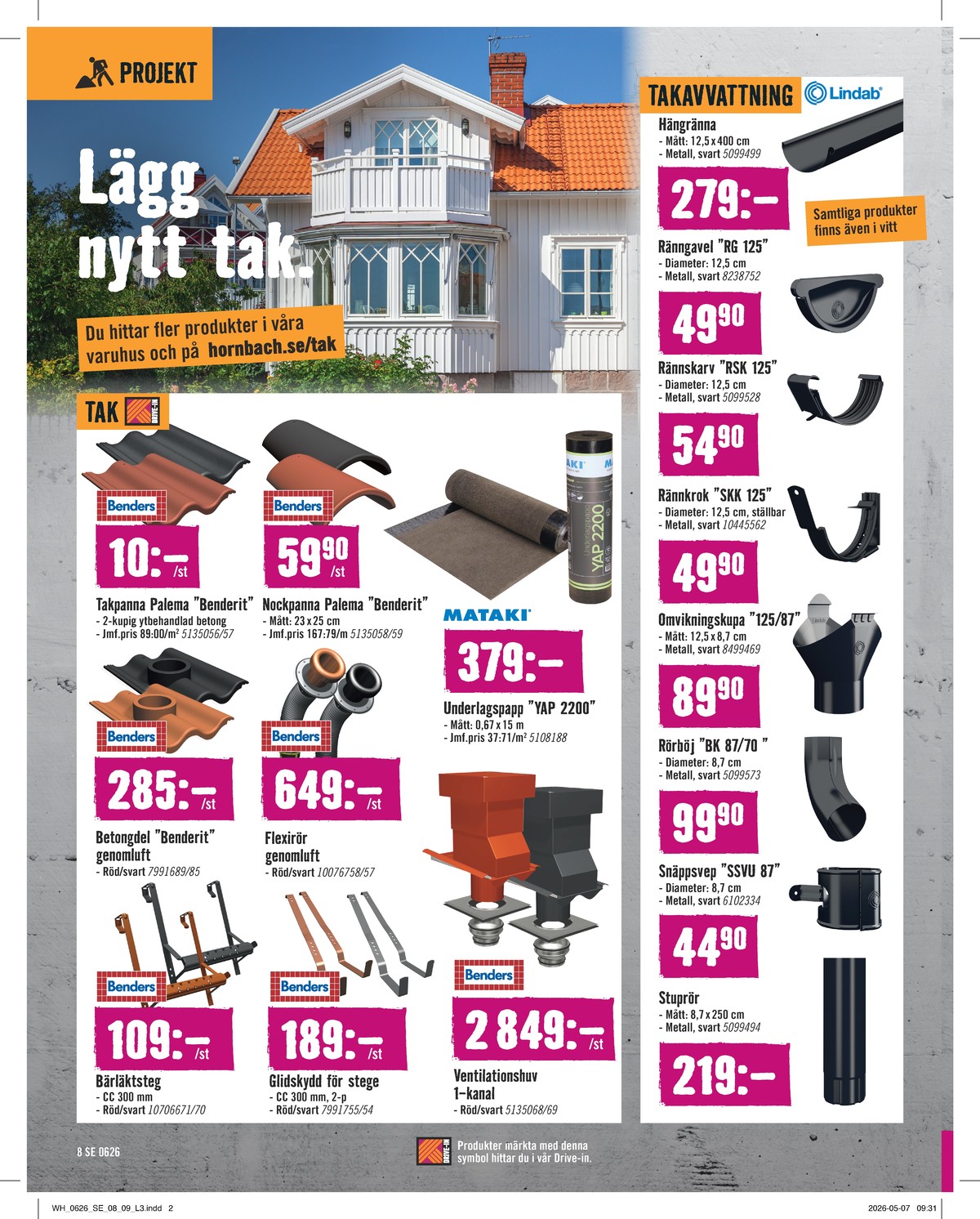 Se Hornbach reklamblad för vecka 24 på Kampanjveckan.se. Se bra erbjudanden på många varor. Läs reklambladet här! Sida 8