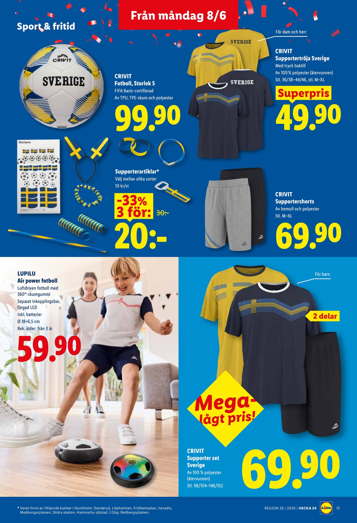 Se Lidl reklamblad för vecka 24 på Kampanjveckan.se. Se bra erbjudanden på många varor, t.ex. t-shirts crivit eller shorts crivit. Läs reklambladet här! Sida 15
