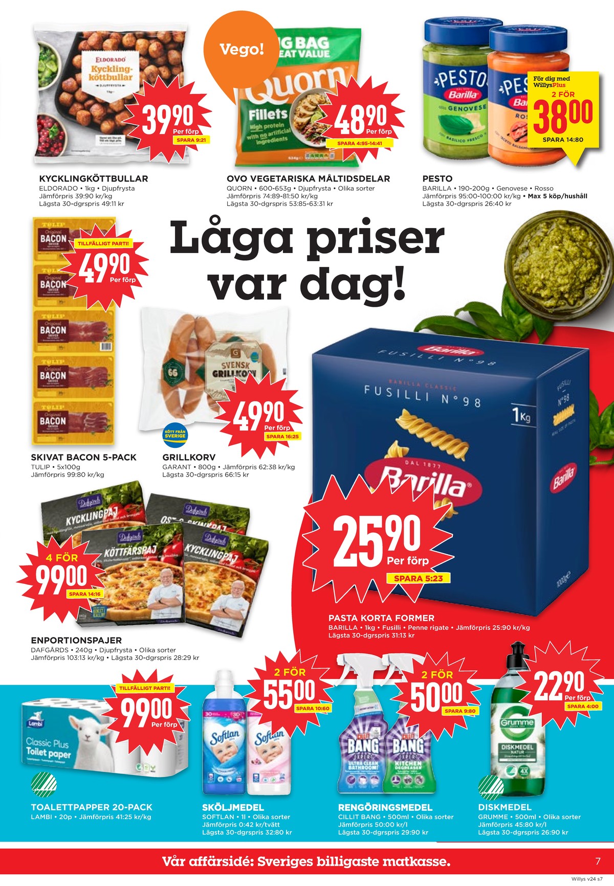 Se WILLY:S reklamblad för vecka 24 på Kampanjveckan.se. Se bra erbjudanden på många varor, t.ex. kycklingköttbullar eldorado eller vegetarmat quorn. Läs reklambladet här! Sida 7

