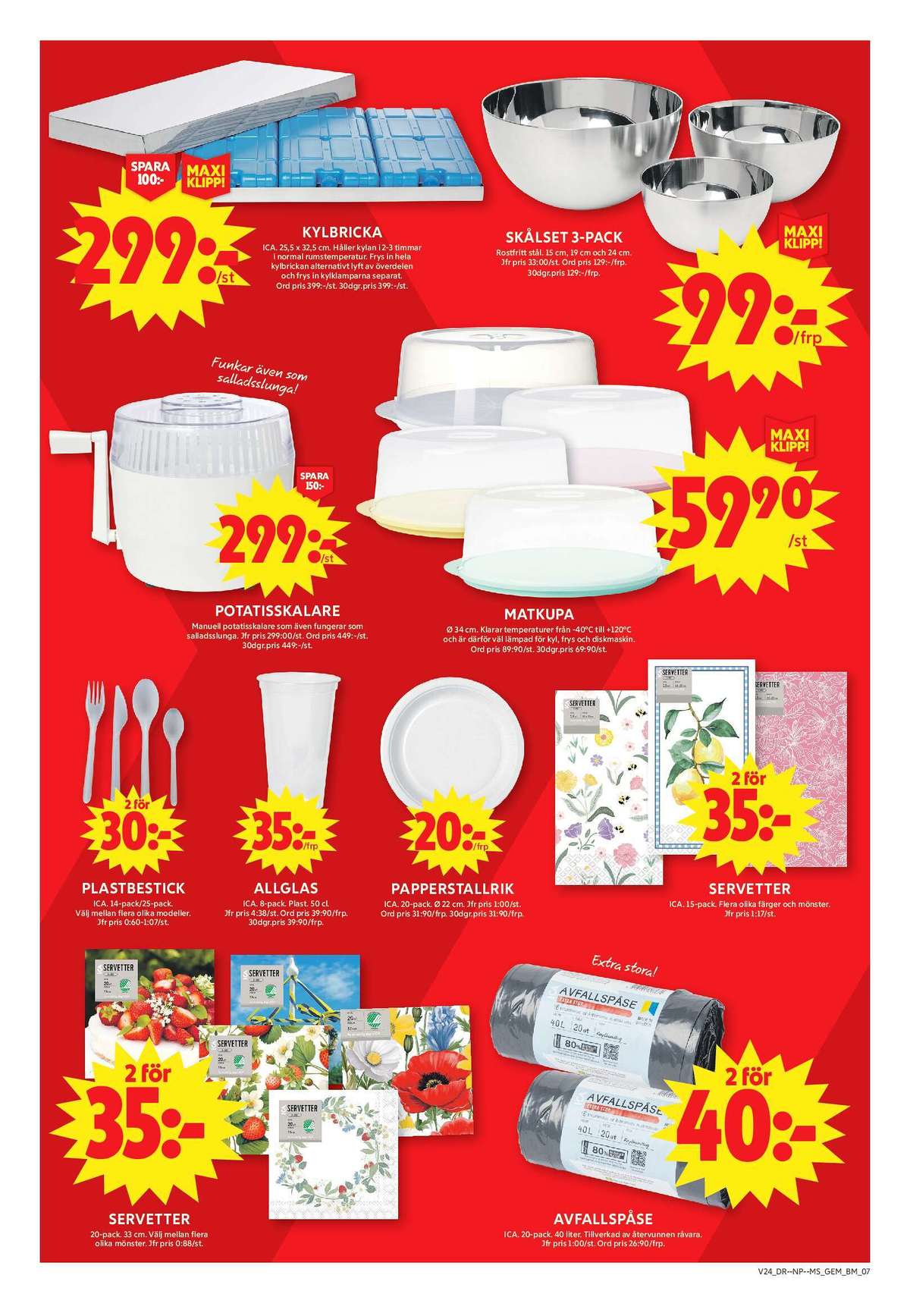 Se ICA Maxi reklamblad för vecka 24 på Kampanjveckan.se. Se bra erbjudanden på många varor, t.ex. kylelement ica eller skålar okänd. Läs reklambladet här! Sida 11
