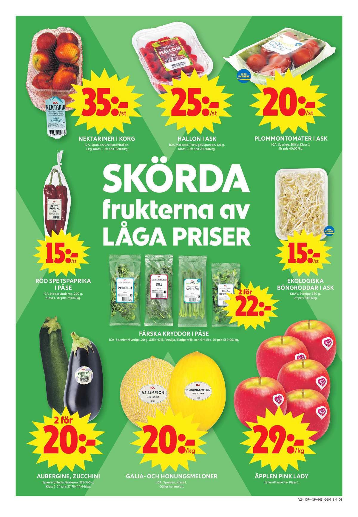 Se ICA Maxi reklamblad för vecka 24 på Kampanjveckan.se. Se bra erbjudanden på många varor, t.ex. nektariner ica eller hallon ica. Läs reklambladet här! Sida 3
