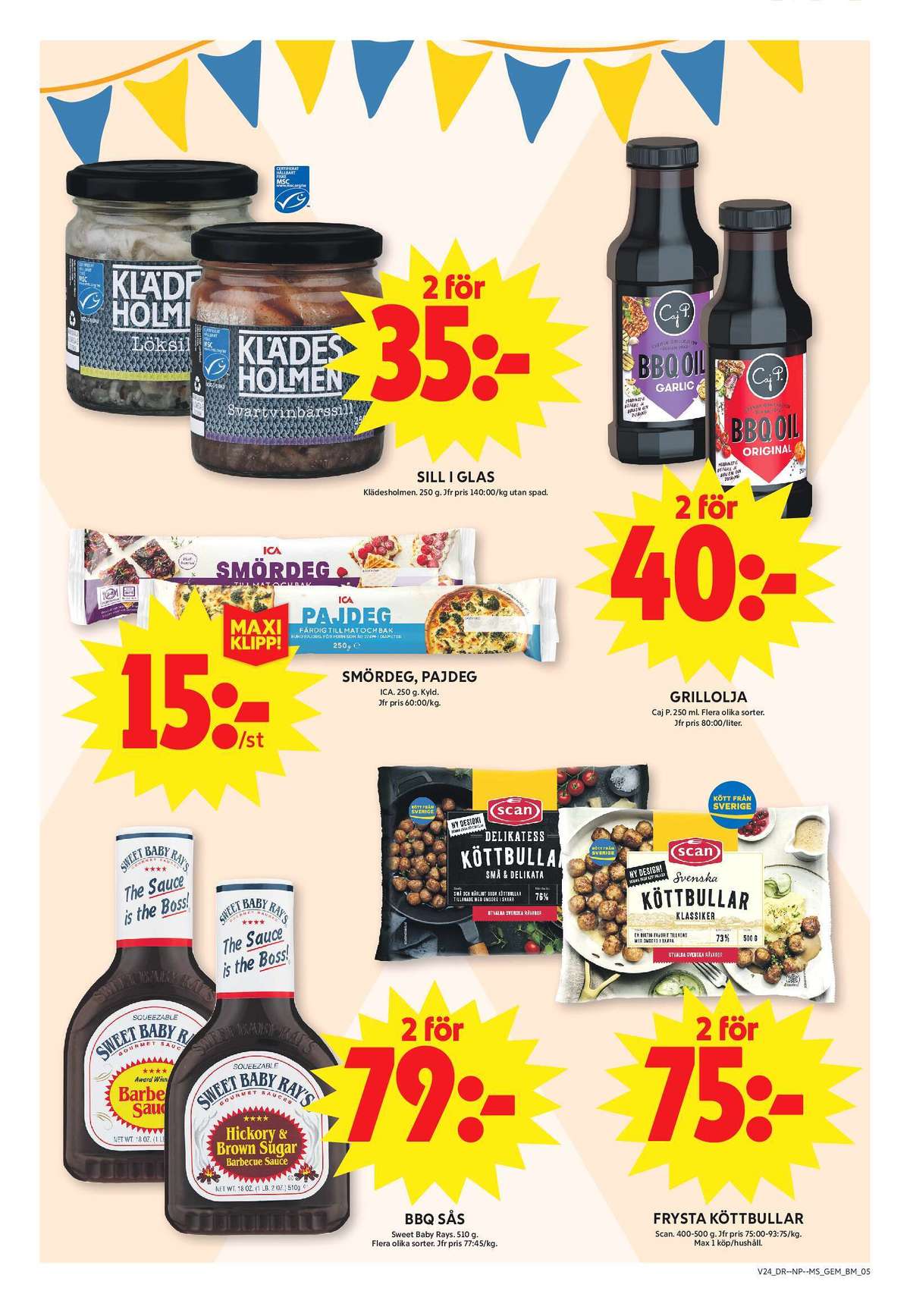 Se ICA Maxi reklamblad för vecka 24 på Kampanjveckan.se. Se bra erbjudanden på många varor, t.ex. löksill klädesholmen eller svartvinbärsill klädesholmen. Läs reklambladet här! Sida 5
