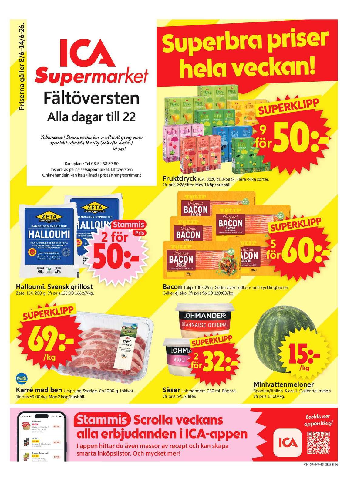 Se ICA Supermarket reklamblad för vecka 24 på Kampanjveckan.se. Se bra erbjudanden på många varor, t.ex. karrékotlett ica eller bearnaisesås lohmanders. Läs reklambladet här! Sida 1
