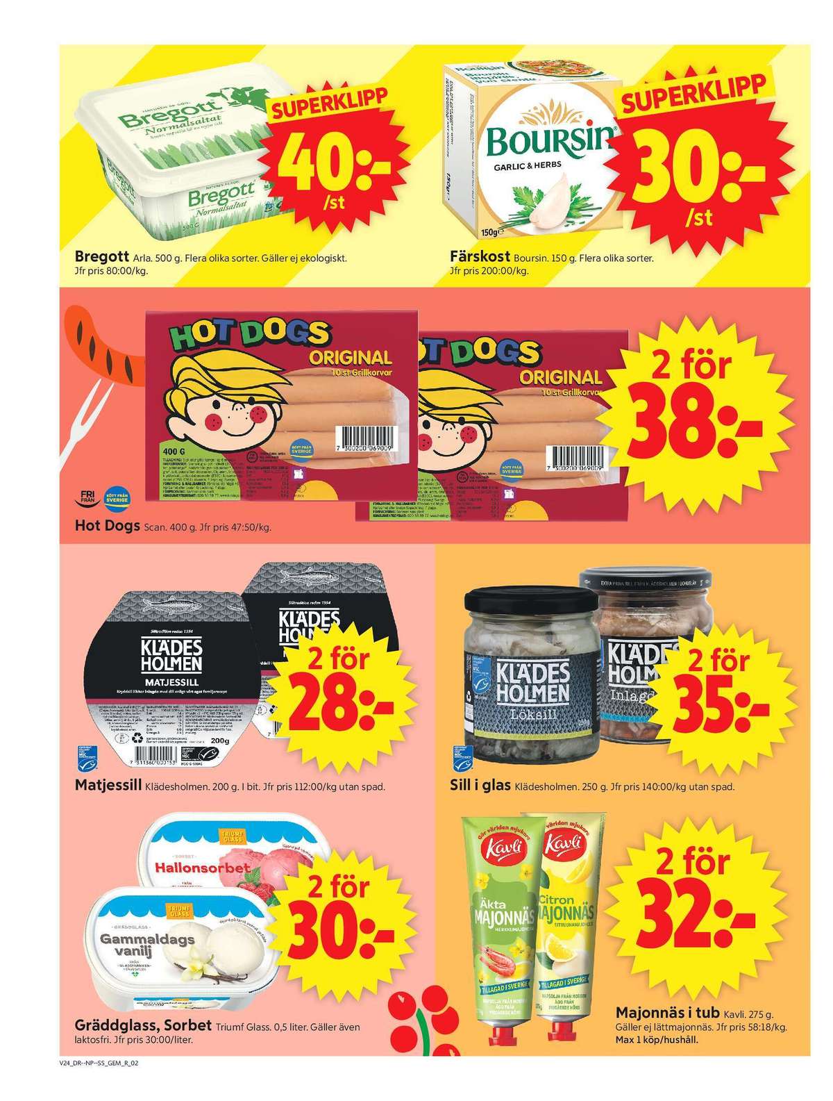 Se ICA Supermarket reklamblad för vecka 24 på Kampanjveckan.se. Se bra erbjudanden på många varor, t.ex. smörvariant normalsaltat eller vitlök örter färskost boursin. Läs reklambladet här! Sida 2
