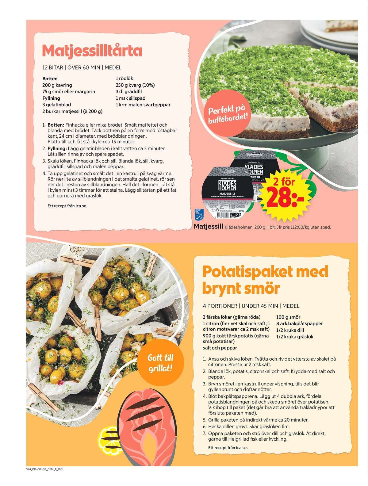 Se ICA Supermarket reklamblad för vecka 24 på Kampanjveckan.se. Se bra erbjudanden på många varor, t.ex. matjessill klädesholmen eller andra varor. Läs reklambladet här! Sida 6