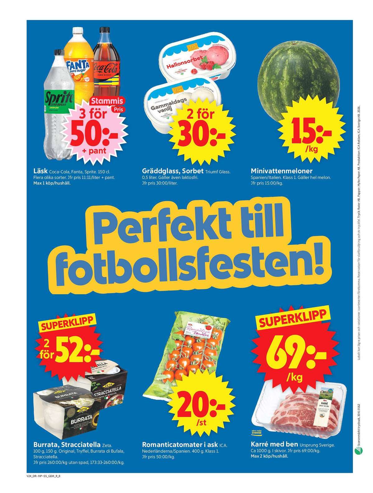 Se ICA Supermarket reklamblad för vecka 24 på Kampanjveckan.se. Se bra erbjudanden på många varor, t.ex. läskedryck coca cola eller läskedryck coca cola zero. Läs reklambladet här! Sida 10
