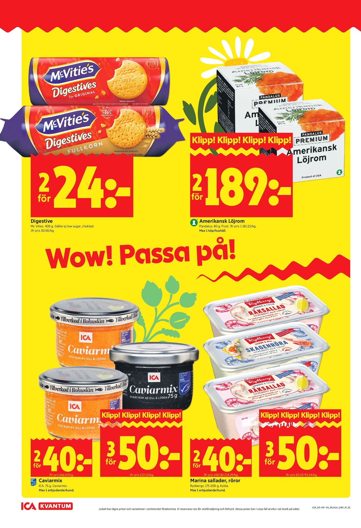 Se ICA Kvantum reklamblad för vecka 24 på Kampanjveckan.se. Se bra erbjudanden på många varor, t.ex. digestive kex mcvities eller löjrom pandalus. Läs reklambladet här! Sida 2
