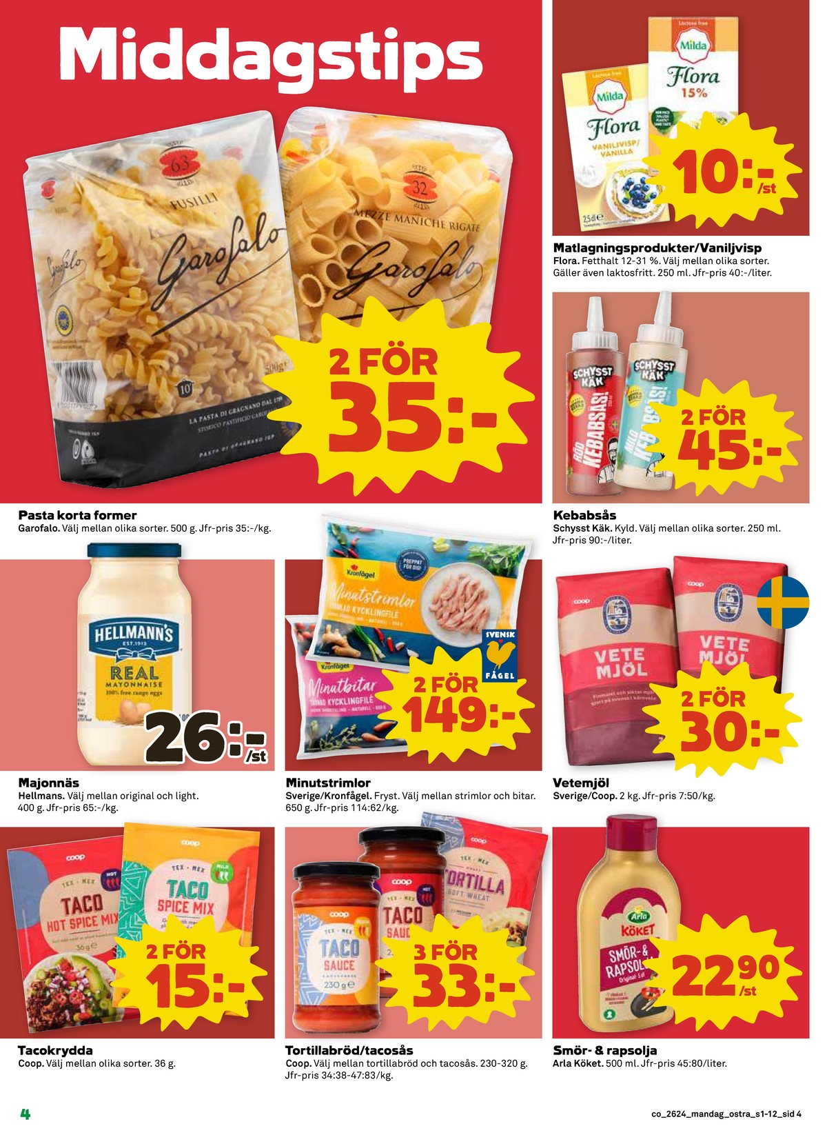 Se Coop reklamblad för vecka 24 på Kampanjveckan.se. Se bra erbjudanden på många varor, t.ex. taco kryddmix coop eller vetemjöl coop. Läs reklambladet här! Sida 4
