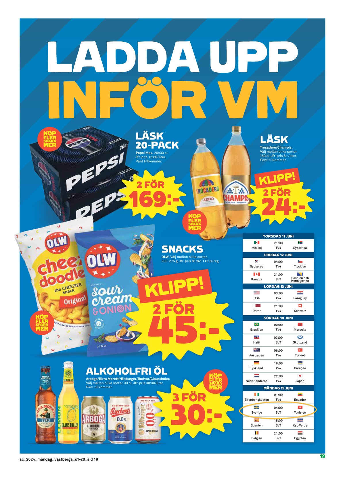 Se Stora Coop reklamblad för vecka 24 på Kampanjveckan.se. Se bra erbjudanden på många varor, t.ex. ostbågar cheez doodles olw eller specialöl birra moretti. Läs reklambladet här! Sida 19
