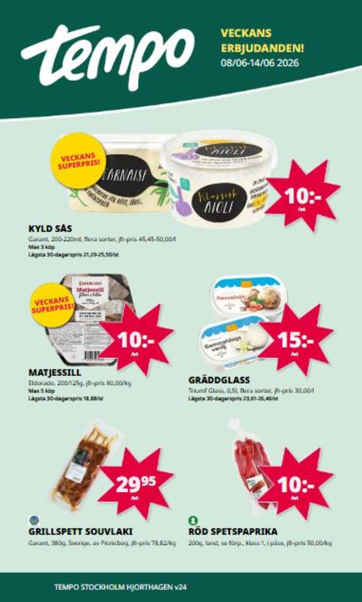 Se Tempo reklamblad för vecka 24 på Kampanjveckan.se. Se bra erbjudanden på många varor. Läs reklambladet här! Sida 1