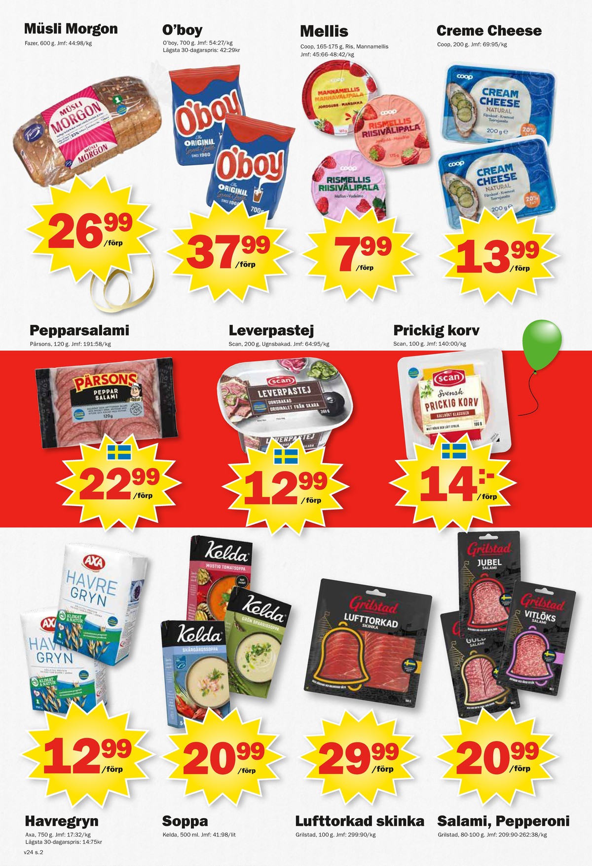 Se Pekås reklamblad för vecka 24 på Kampanjveckan.se. Se bra erbjudanden på många varor, t.ex. chokladpulver oboy eller havregryn axa. Läs reklambladet här! Sida 2
