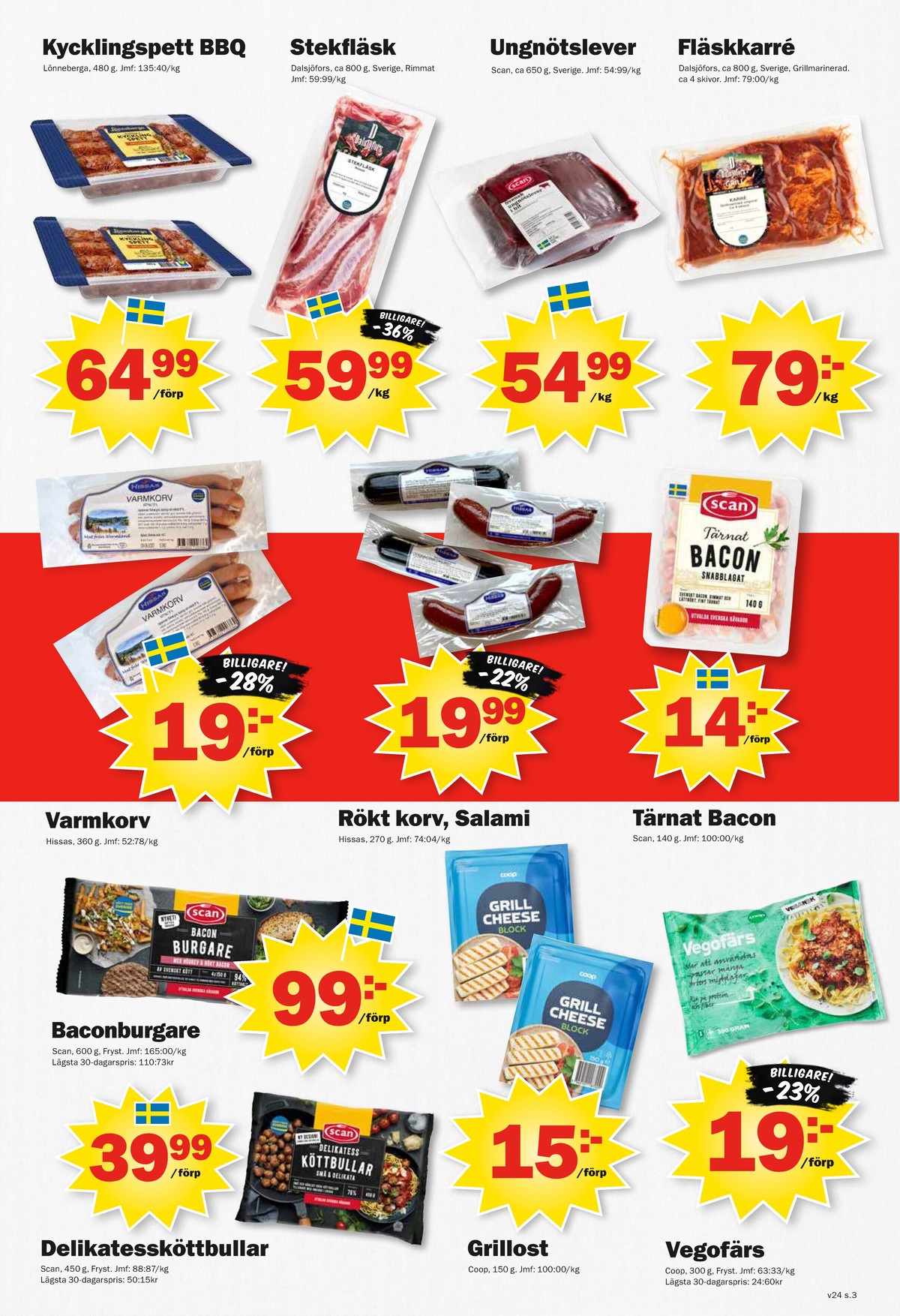 Se Pekås reklamblad för vecka 24 på Kampanjveckan.se. Se bra erbjudanden på många varor, t.ex. stekfläsk dalsjöfors eller kycklingspett lönneberga. Läs reklambladet här! Sida 3
