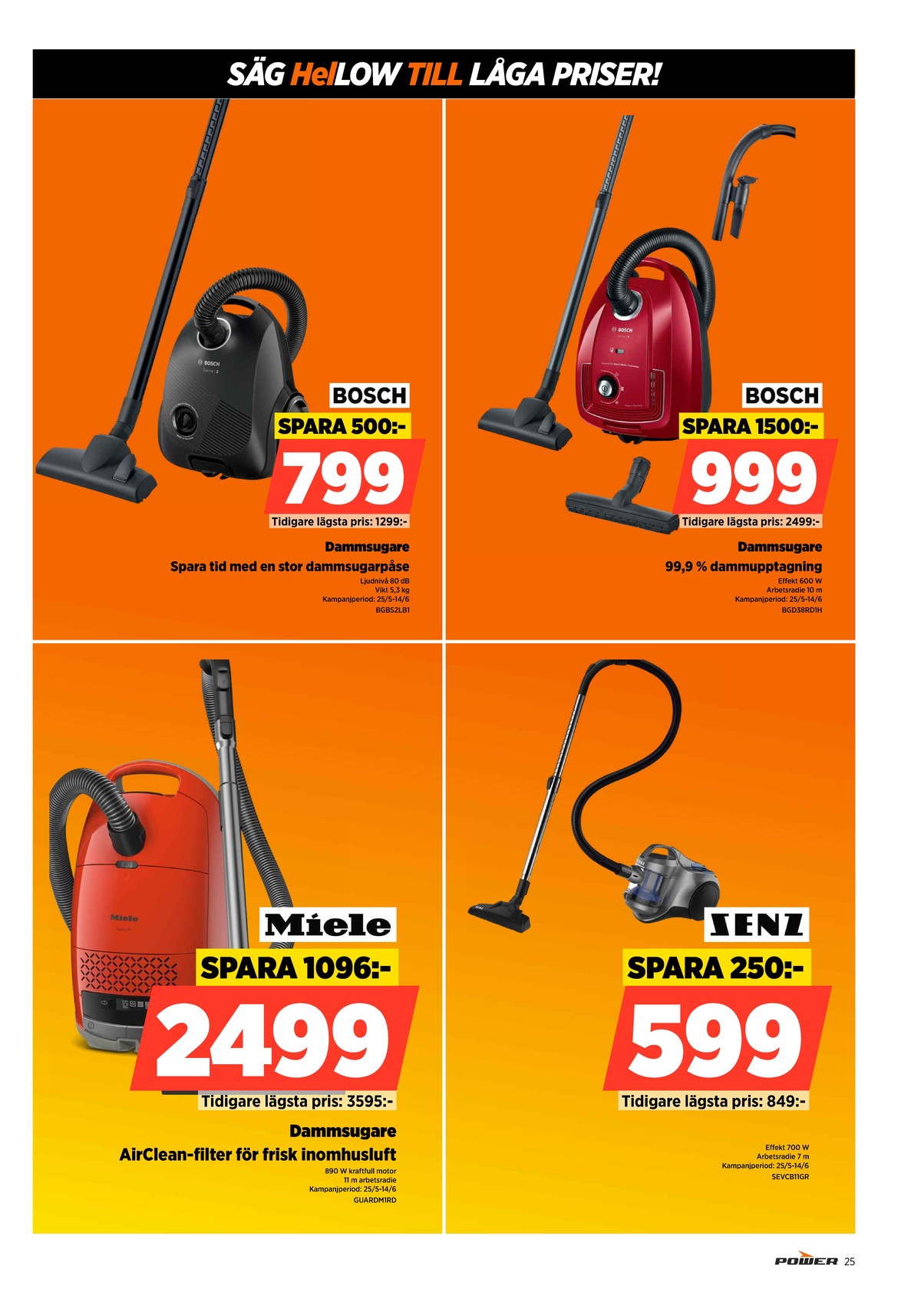 Se Power reklamblad för vecka 24 på Kampanjveckan.se. Se bra erbjudanden på många varor. Läs reklambladet här! Sida 25