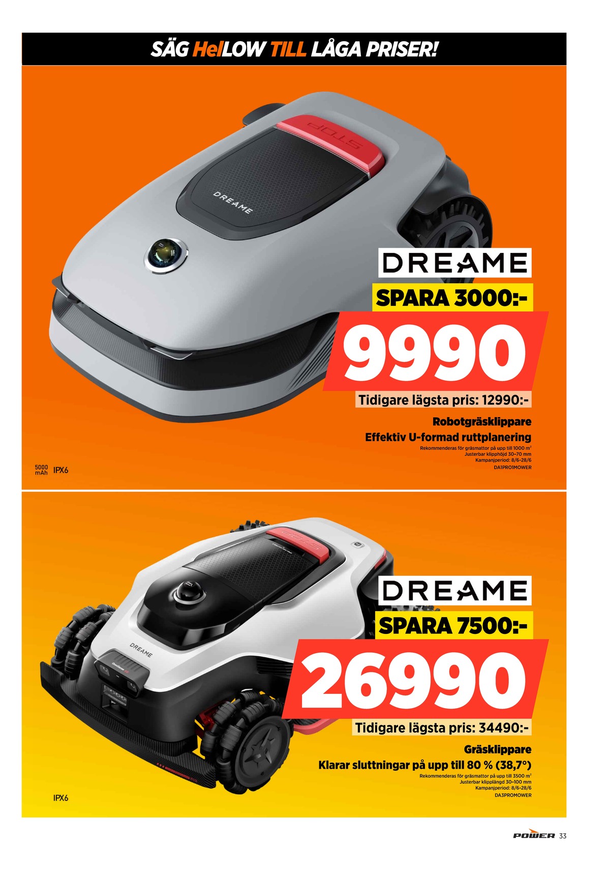 Se Power reklamblad för vecka 24 på Kampanjveckan.se. Se bra erbjudanden på många varor. Läs reklambladet här! Sida 33