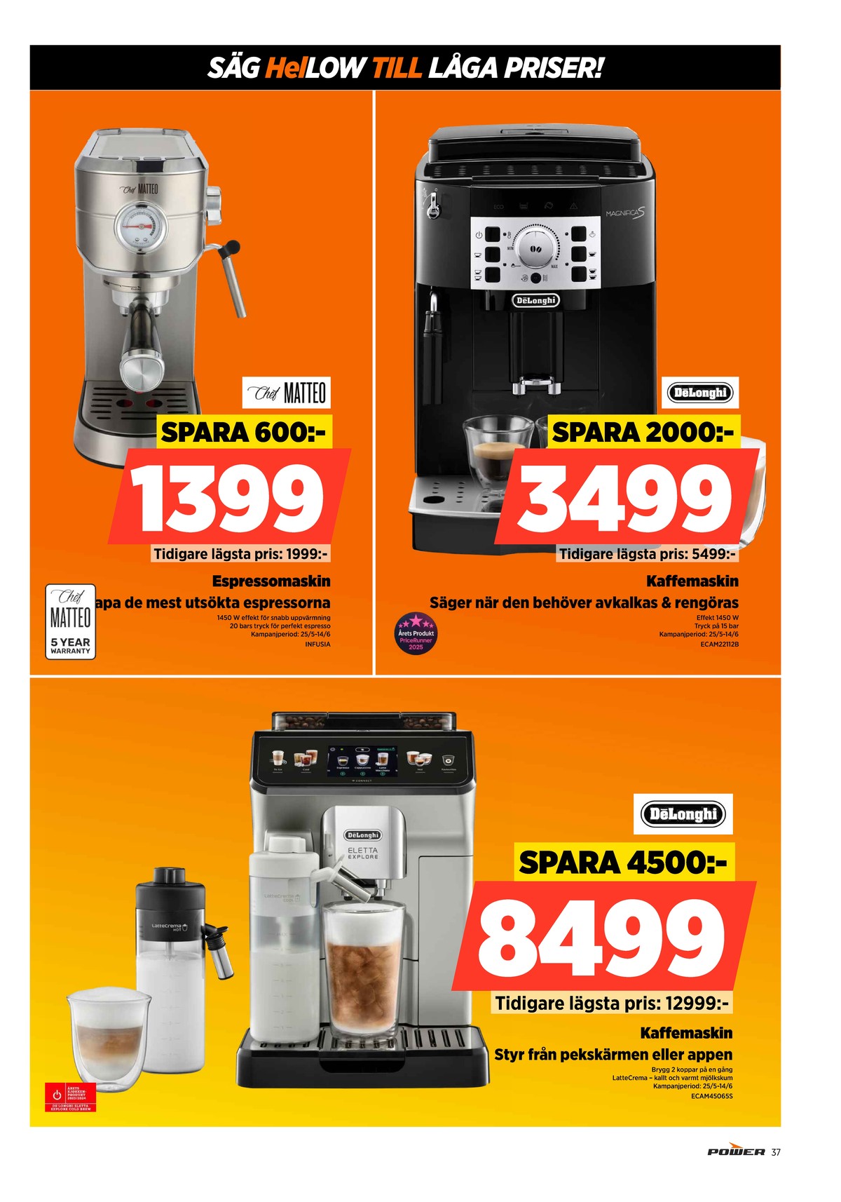 Se Power reklamblad för vecka 24 på Kampanjveckan.se. Se bra erbjudanden på många varor. Läs reklambladet här! Sida 37