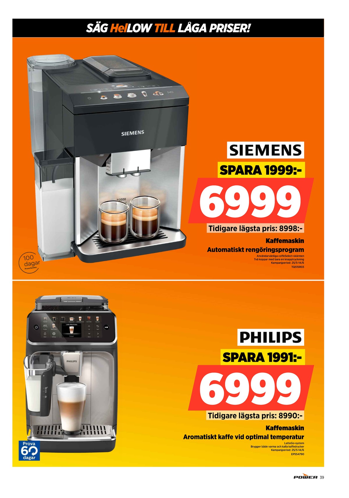 Se Power reklamblad för vecka 24 på Kampanjveckan.se. Se bra erbjudanden på många varor. Läs reklambladet här! Sida 39