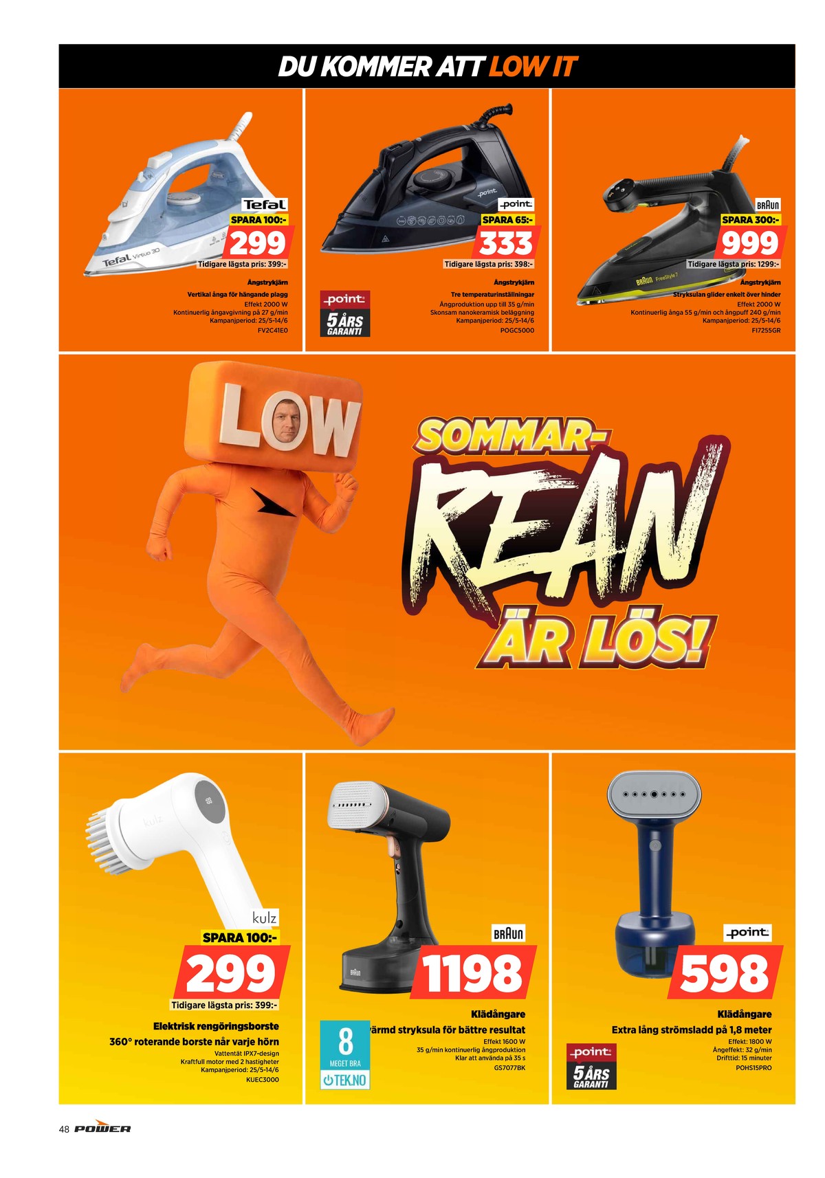 Se Power reklamblad för vecka 24 på Kampanjveckan.se. Se bra erbjudanden på många varor. Läs reklambladet här! Sida 48