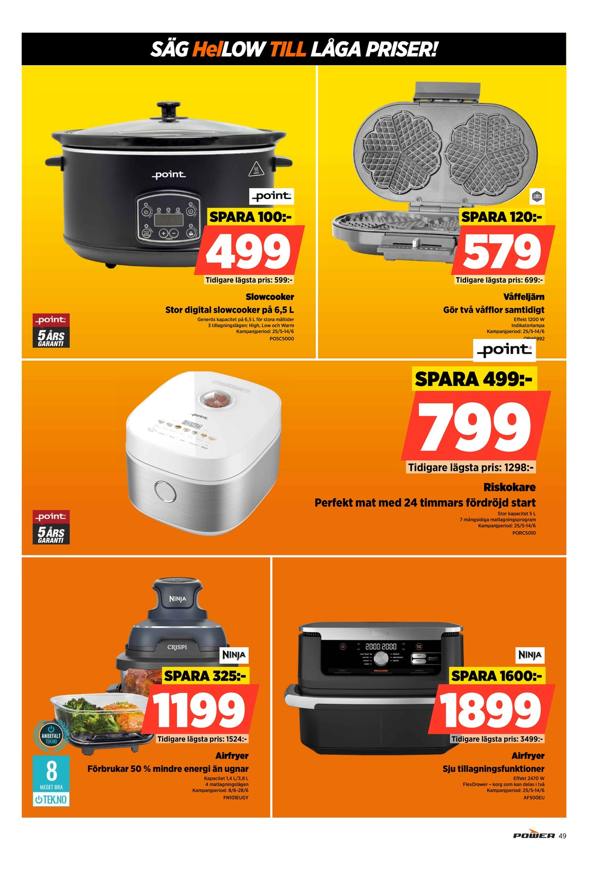 Se Power reklamblad för vecka 24 på Kampanjveckan.se. Se bra erbjudanden på många varor. Läs reklambladet här! Sida 49