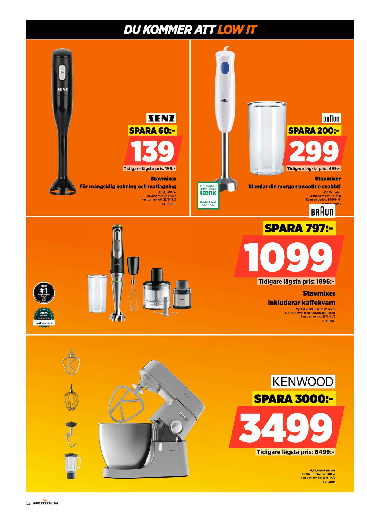Se Power reklamblad för vecka 24 på Kampanjveckan.se. Se bra erbjudanden på många varor. Läs reklambladet här! Sida 52