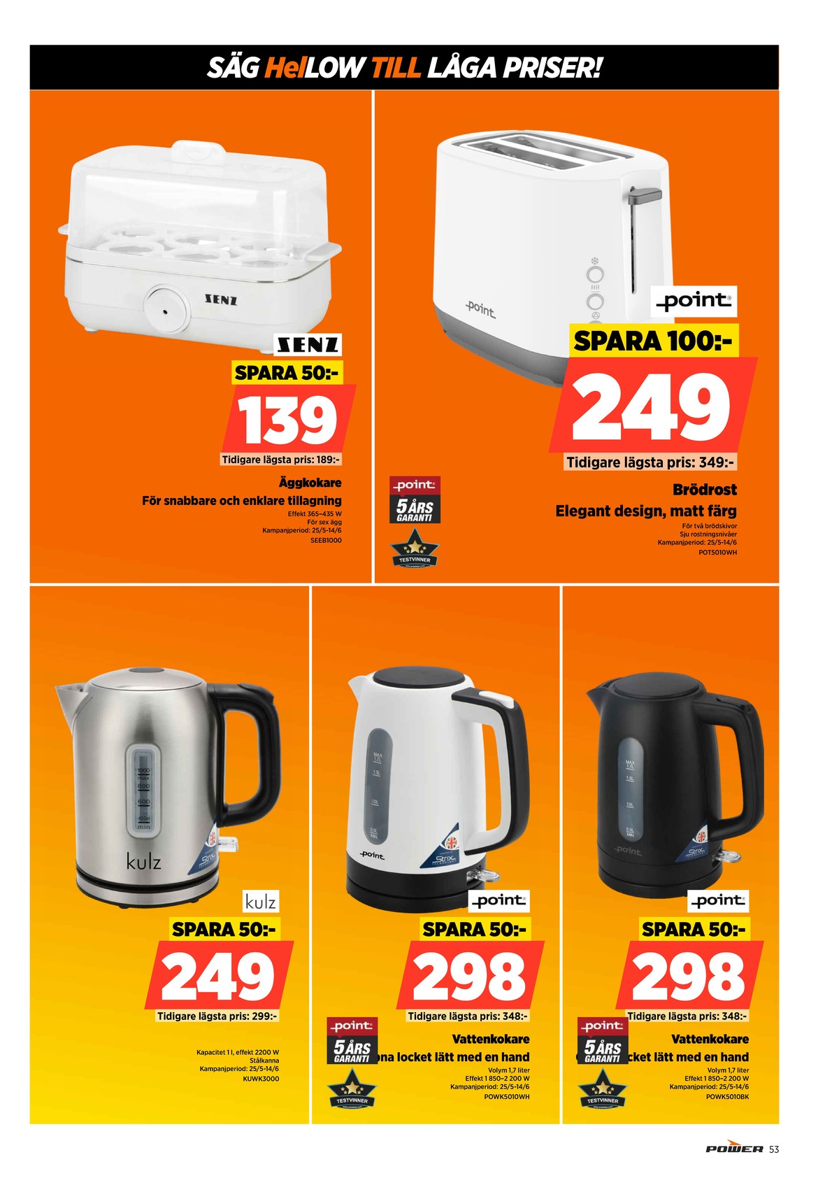 Se Power reklamblad för vecka 24 på Kampanjveckan.se. Se bra erbjudanden på många varor. Läs reklambladet här! Sida 53