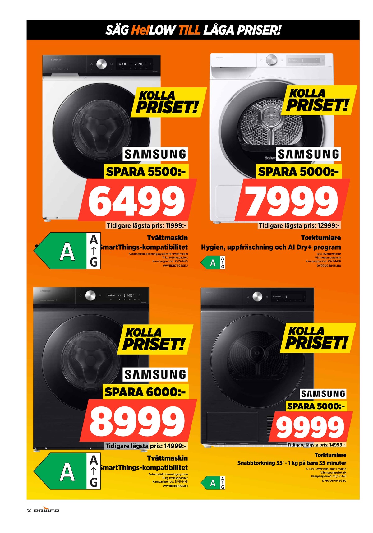 Se Power reklamblad för vecka 24 på Kampanjveckan.se. Se bra erbjudanden på många varor. Läs reklambladet här! Sida 56