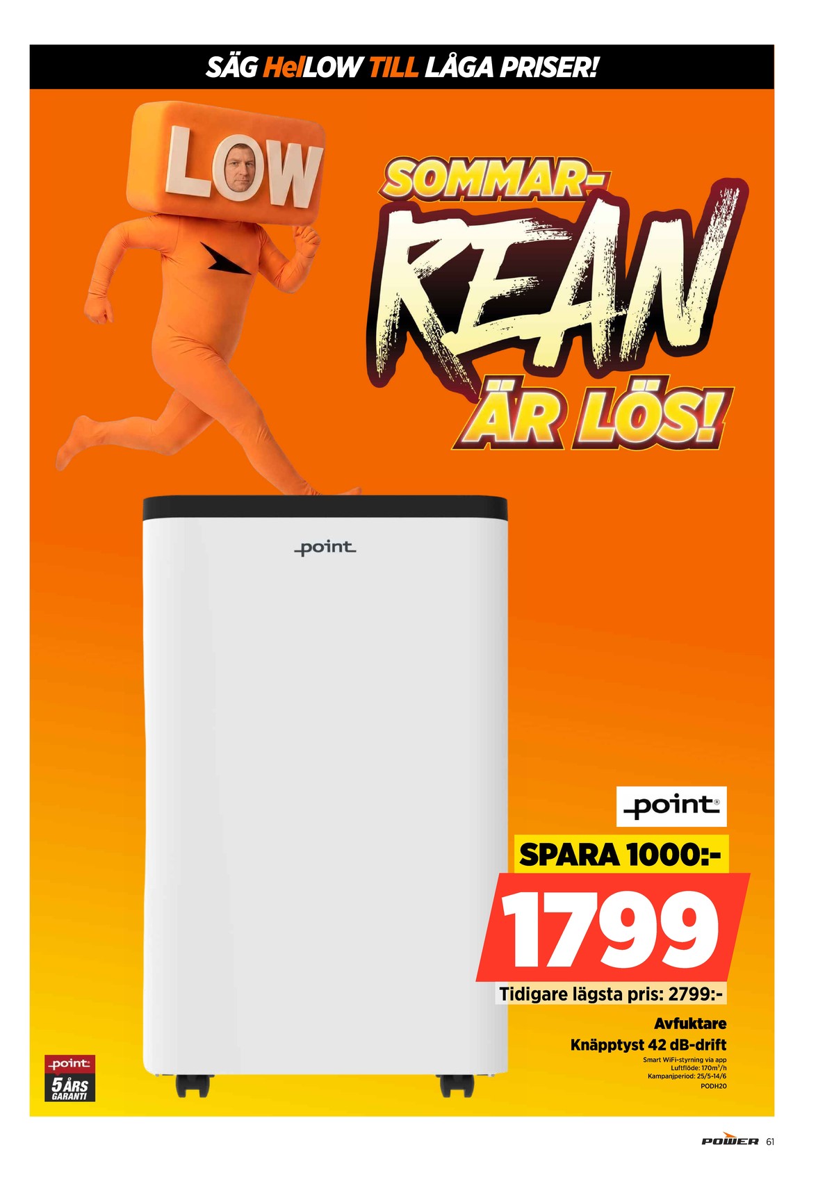 Se Power reklamblad för vecka 24 på Kampanjveckan.se. Se bra erbjudanden på många varor. Läs reklambladet här! Sida 61