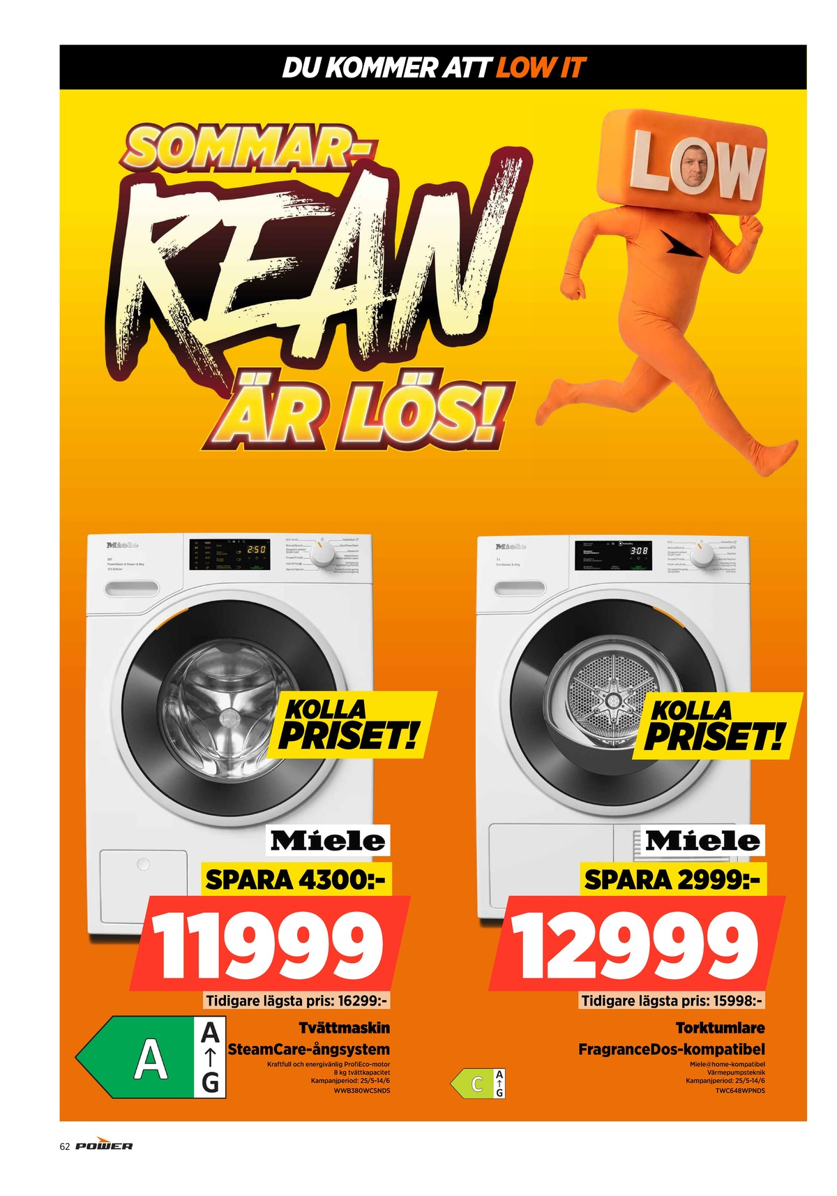 Se Power reklamblad för vecka 24 på Kampanjveckan.se. Se bra erbjudanden på många varor. Läs reklambladet här! Sida 62