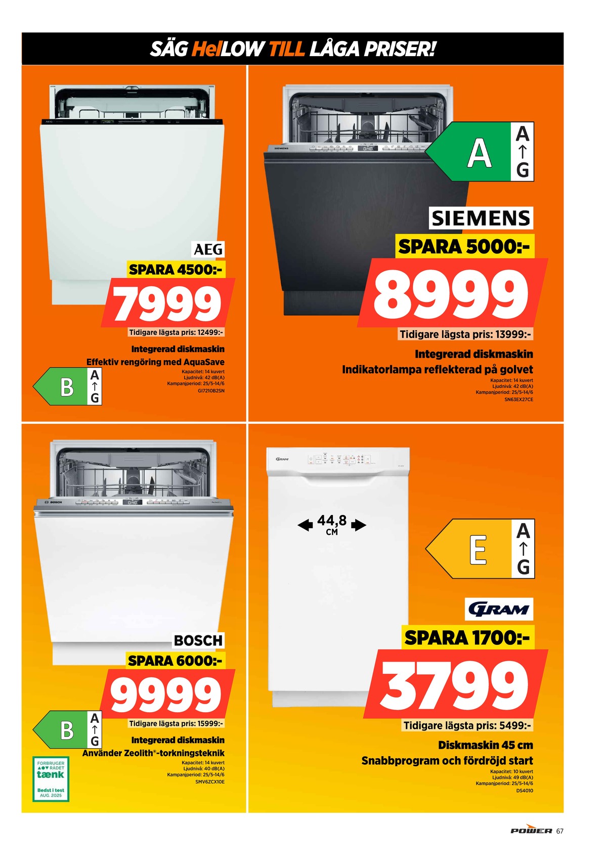 Se Power reklamblad för vecka 24 på Kampanjveckan.se. Se bra erbjudanden på många varor. Läs reklambladet här! Sida 67