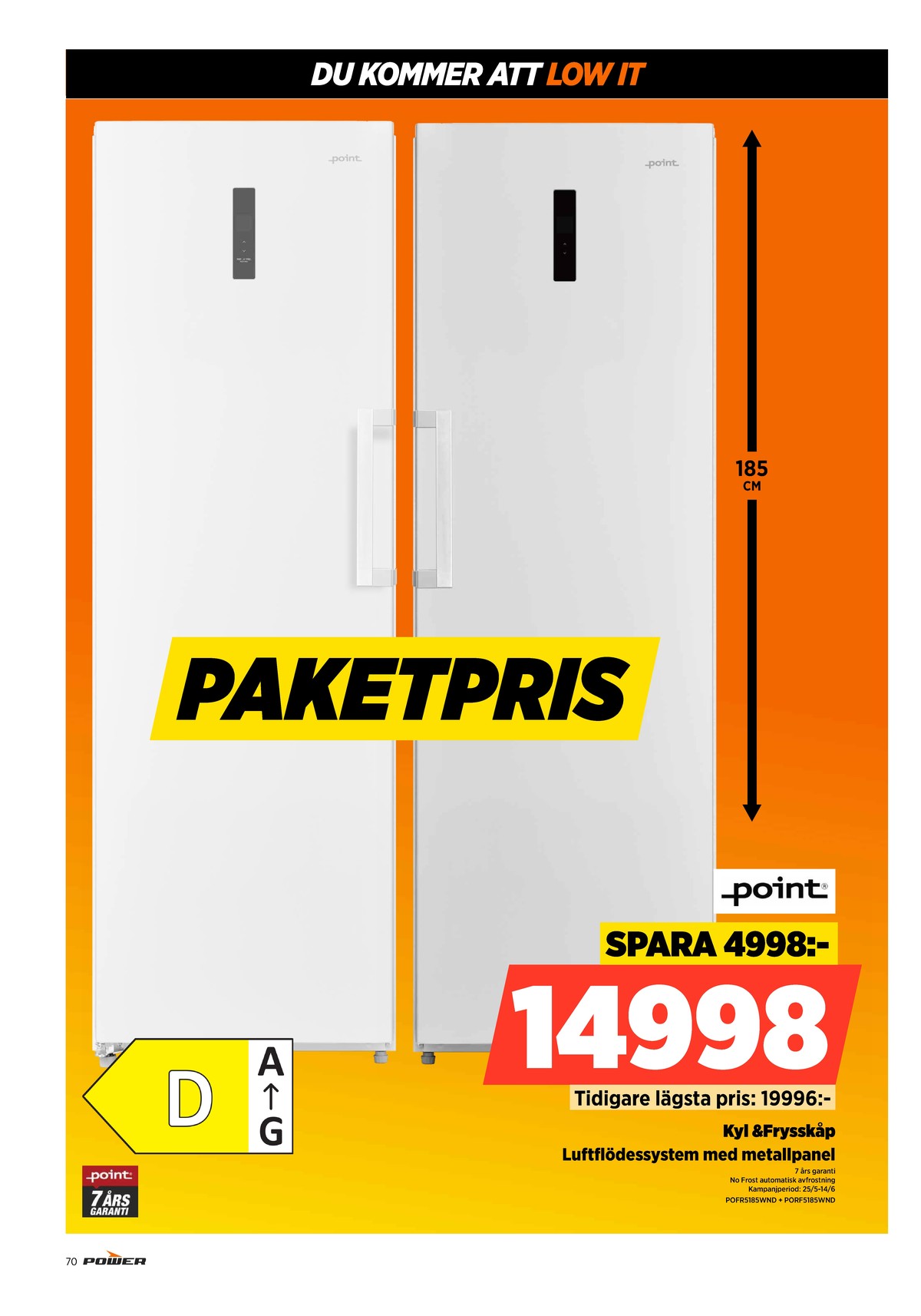 Se Power reklamblad för vecka 24 på Kampanjveckan.se. Se bra erbjudanden på många varor. Läs reklambladet här! Sida 70