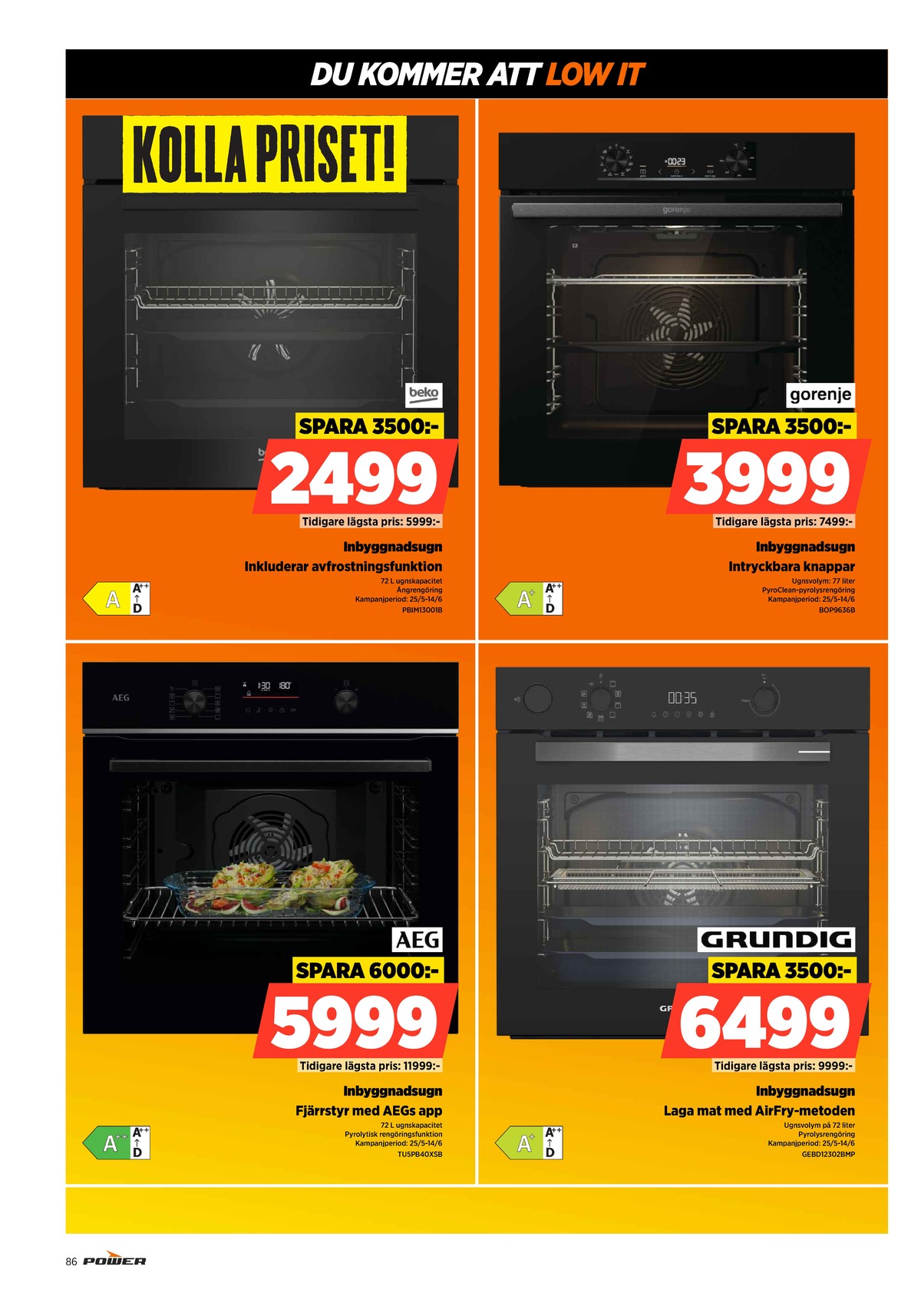 Se Power reklamblad för vecka 24 på Kampanjveckan.se. Se bra erbjudanden på många varor. Läs reklambladet här! Sida 86